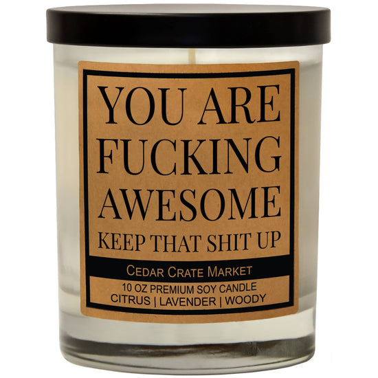 YOU ARE F*ING AWESOME CANDLE