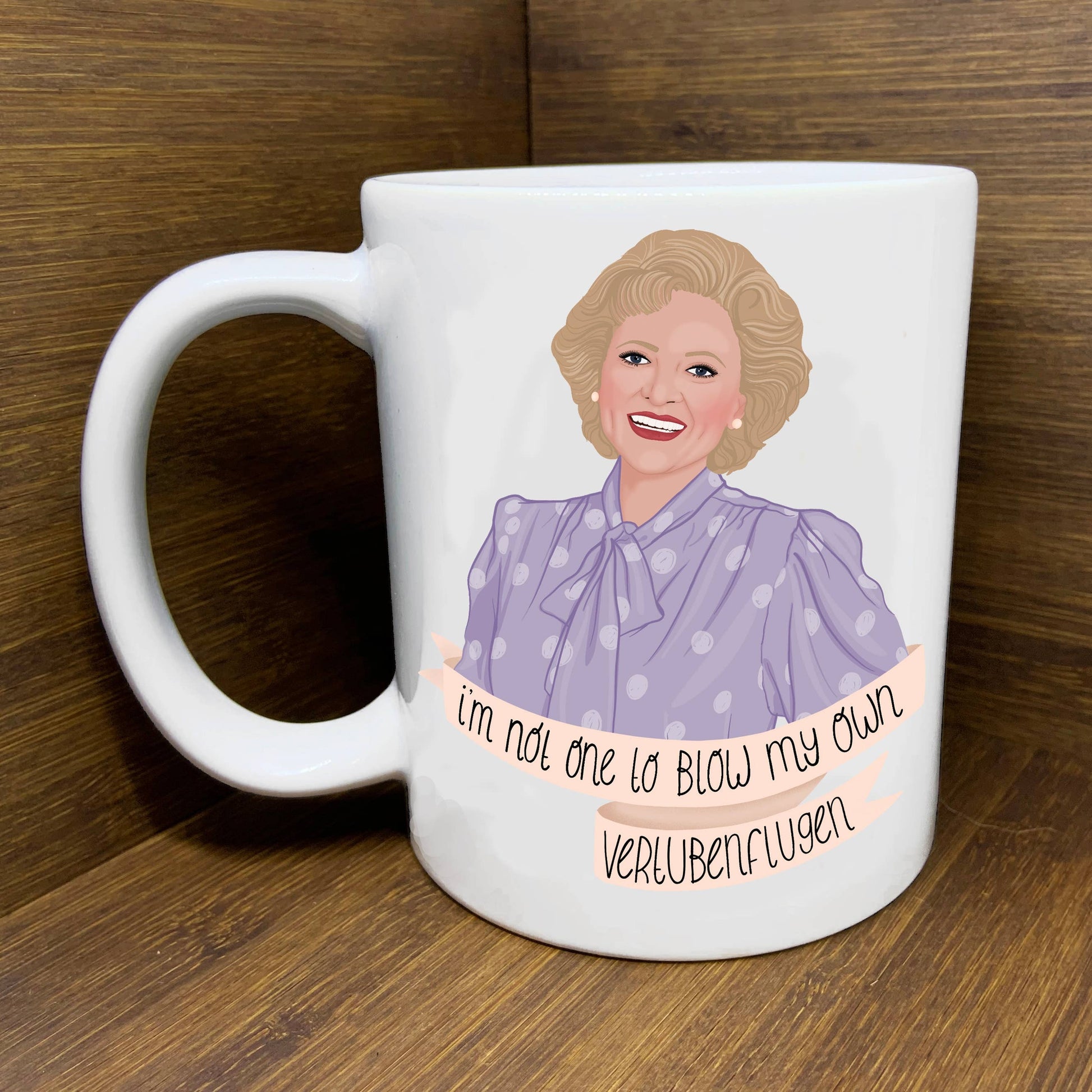 BETTY WHITE BLOW MY OWN MUG