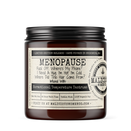 MENOPAUSE - FUCK OFF.