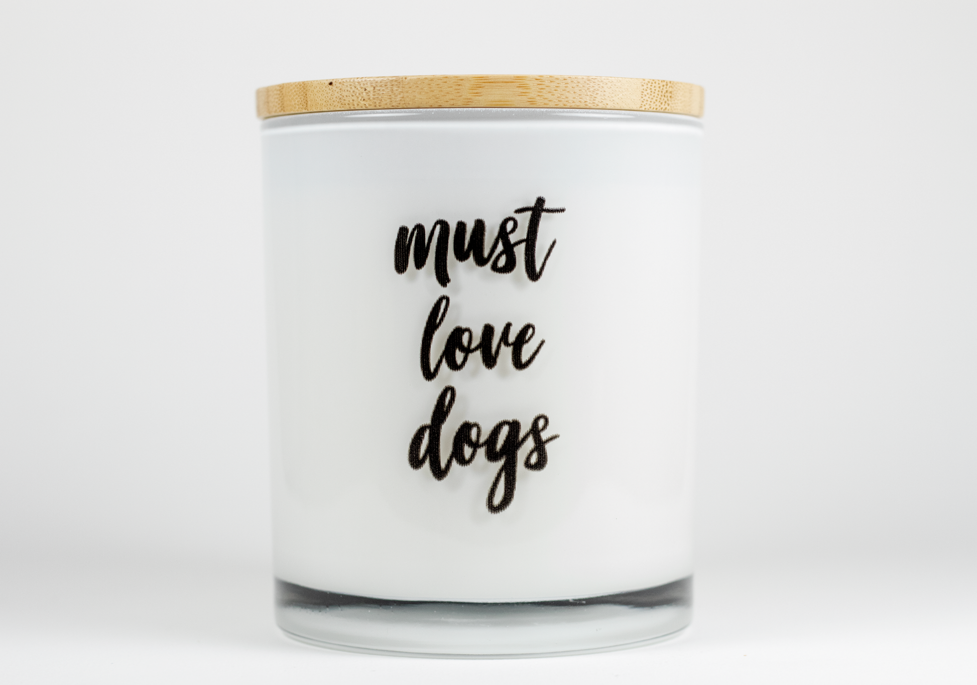 MUST LOVE DOGS FUNNY SOY CANDLE