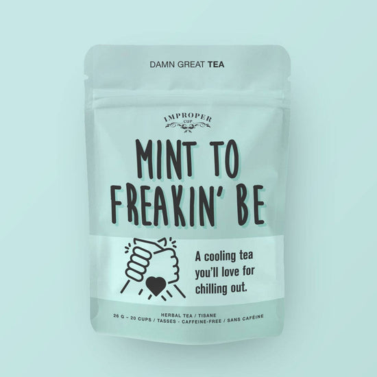 MINT TO FREAKIN' BE TEA
