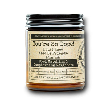 YOU'RE SO DOPE CANDLE