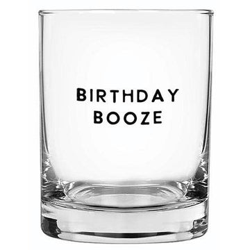 BIRTHDAY BOOZE ROCKS GLASS