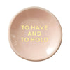 HAVE & HOLD RING DISH & EARRINGS