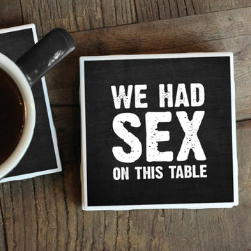 HAD SEX HERE COASTER
